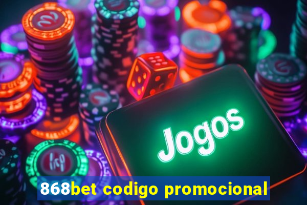 868bet codigo promocional